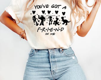 You've Got A Friend In Me Shirt, Toy Story Tee, Disney T-Shirt, Pixar Sweatshirt, Matching Disney Shirt, Disney Group Tee