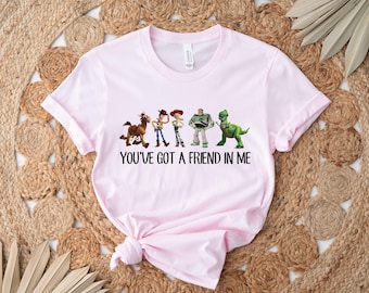 You've Got A Friend In Me Toy Story Shirt, Toy story shirt, toy story, toy story t shirt, disney shirt, disneyworld shirts, buzz lightyear