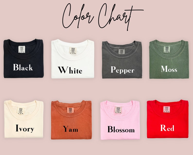 May include: Colour chart showing 10 different colours of t-shirts. The colours are: Black, White, Pepper, Moss, Ivory, Yam, Blossom, Red.