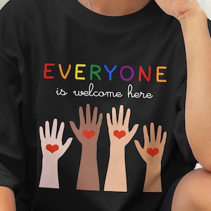 Idaho teacher shirt everyone is welcome here - Inclusion and Equality T Shirt, protest and resist t shirt, idaho teacher t shirt