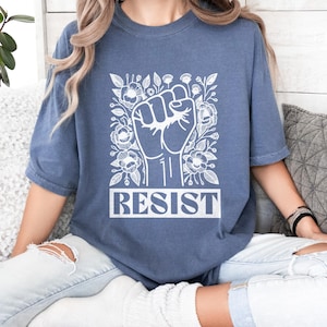 Resist Political T Shirt - Anti Trump Shirt, Anti Trump Shirt, Political Statement Shirt, Resist Fist Shirt, Protest Tee, Graphic T Shirt