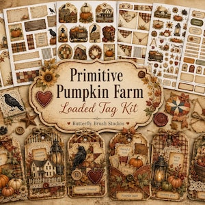 May include: A Primitive Pumpkin Farm Loaded Tag Kit featuring multiple sheets of decorative paper tags, stickers, and labels with autumn themes, including pumpkins, crows, lanterns, and plaid patterns, centered by a large ornate sign.