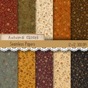 May include: A collection of ten seamless digital papers featuring autumn-themed calico floral patterns in shades of red, green, cream, orange, brown, blue, yellow, and burgundy. The text Autumn Calicos Seamless Papers 12 x 12 300 DPI is visible.