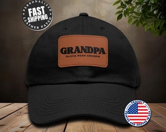 Personalized Grandpa Hat with Leather Patch, Perfect for Father&#39;s Day Gift,  Custom Grandchildren Names Gift for Grandpa Dad Gift Idea
