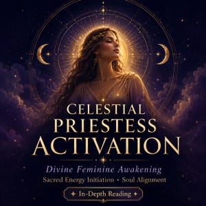 May include: A digital illustration featuring a woman with long hair and a golden headpiece, set against a dark purple starry sky with crescent moons. Text reads: CELESTIAL PRIESTESS ACTIVATION, Divine Feminine Awakening, Sacred Energy Initiation, Soul Alignment, In-Depth Reading.
