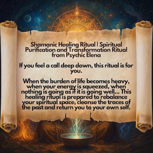 May include: An artistic image featuring a scroll with text about a Shamanic Healing Ritual. The scroll is set against a cosmic background with a glowing bowl at the bottom. The text describes a spiritual purification and transformation ritual.