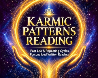 May include: A digital graphic featuring the text "KARMIC PATTERNS READING" and "Past Life & Repeating Cycles Personalized Written Reading" centered within a glowing golden circular frame, set against a deep blue starry cosmic background.