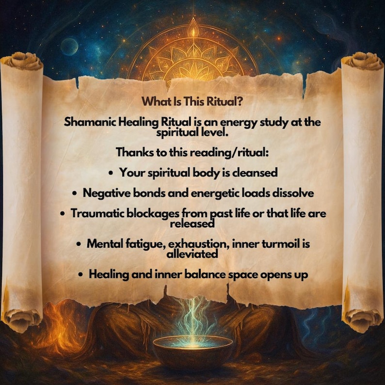 May include: A digital art image featuring a parchment scroll with text about a Shamanic Healing Ritual. The scroll is set against a cosmic background with a glowing bowl at the bottom. The text describes the benefits of the ritual.
