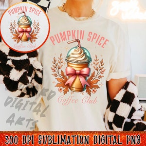 Pumpkin Spice Coffee Club Png, Fall Coffee Drink Shirt Sublimation Design, Fall Girly Social Club Png, Trendy Autumn Season Png, Coffee Png