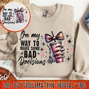 On My Way Make Some Bad Decisions Png, Bougie Png, Gift For Her, Halloween Skull Skeleton, Halloween Coquette Bow Png, Halloween Bougie Png