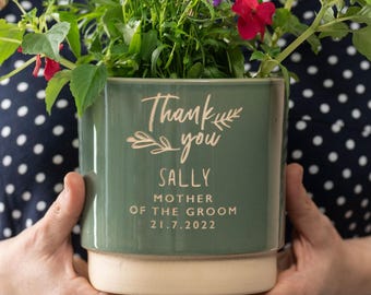 Personalised Mother of the Groom indoor plant pot, say 'Thank you', engraved to order, bespoke gift for a special occasion & a special mum