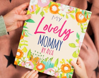 Our Lovely Mommy – Mother’s Day Gift, Book for Mom, Gift from Kids, Unique Mom Gift, Personalized Mom Book, Mom Birthday Present US