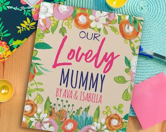 Notre livre à couverture souple Lovely Mummy des enfants Cadeau unique pour la fête des mères pour maman, célébration d'anniversaire de maman Best Mum Cadeau personnalisé