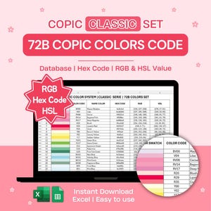 May include: A laptop screen shows a colour code chart for 72B Copic markers, including RGB, Hex, and HSL values. The chart is pink and white, with a zoomed-in colour swatch and the text "Instant Download Excel | Easy to use."