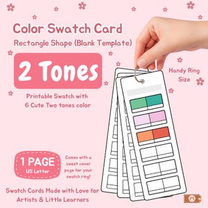 May include: A color swatch card with a rectangle shape and a handy ring. The card features the text "2 Tones" and "Printable Swatch with 6 Cute Two tones color". The card is made with love for artists and little learners.