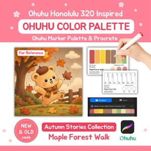 May include: A digital color palette guide for Ohuhu Honolulu 320 markers titled Maple Forest Walk. It features an illustration of a bear in a scarf, color swatch cards with codes, a Procreate icon, and text labels for the Autumn Stories collection.