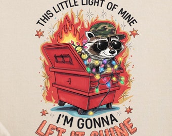 Funny Dumpster Fire Clipart, This Little Light of Mine PNG, Emotional Dumpster Fire, Funny Raccoon Png Sublimation Design, Trash Panda PNG