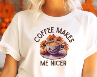 Coffee Makes Me Nicer PNG, Snarky Sarcastic Coffee Png, Trendy Adult Humor Png, Funny Caffeine Trendy Funny Overstimulated Retro Png