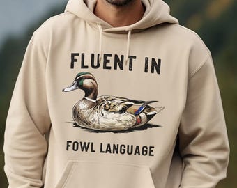 Fluent in Fowl Language Duck Sweatshirt - Funny Hunting Hoodie (Digital Download)