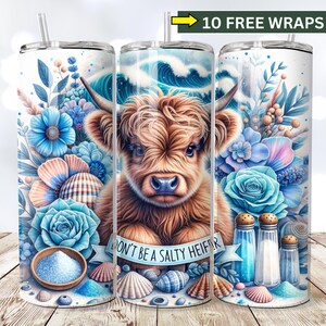 Don&#39;t be a salty Heifer Tumbler Wrap, Funny Highland Cow 20 oz Skinny Tumbler Sublimation Design, Sarcastic PNG Digital Download