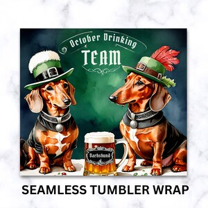May include: Two dachshund dogs wearing green and gold hats and holding a beer stein with the word "Dachshund" on it. The background is green with the text "October Drinking Team".