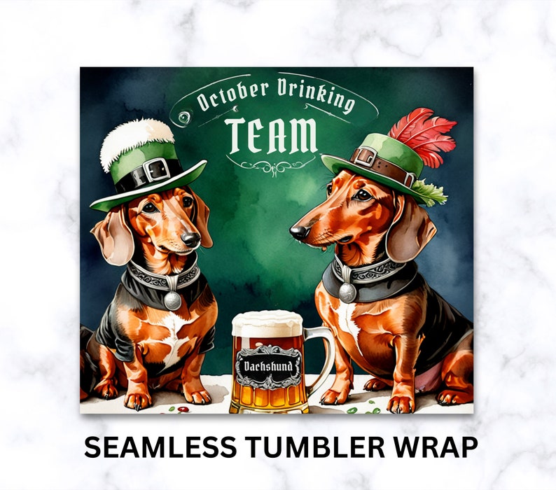 May include: Two dachshund dogs wearing green and gold hats and holding a beer stein with the word "Dachshund" on it. The background is green with the text "October Drinking Team".