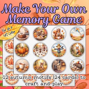 Op de afbeelding: Een printbaar vel met de titel Make Your Own Memory Game met 12 cirkelvormige herfstmotieven, waaronder een pompoen, eekhoorn, vos, egel en herfstbladeren. De tekst For A4 & US Letter en 12 autumn motifs (24 cards) to craft and play is zichtbaar.