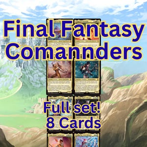 Final Fantasy Commander MTG Proxy Set – | Full 8-Card Custom Set | Holo or Non-Holo | Fan Made MTG Orica