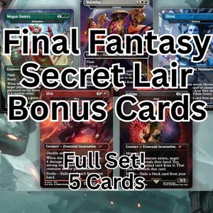 Final Fantasy Secret Lair Bonus MTG Proxy Set – | Full 5-Card Custom Set | Holo or Non-Holo | Fan Made MTG Orica