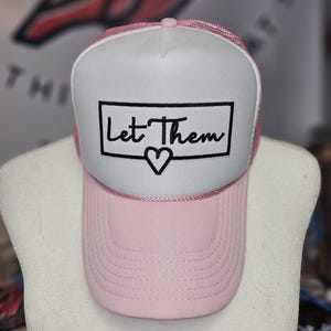 Let Them patch trucker hat!!