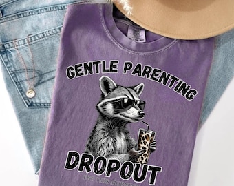 Gentle Parenting Dropout PNG: Funny Mom Shirt Sublimation Design (Digital Download
