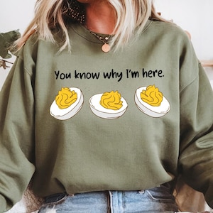 Deviled Egg png, You Know Why Im Here Funny, Thanksgiving png