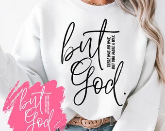 But God Faith Shirt Design, Christian SVG PNG, Sublimation Cut File