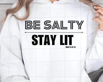 Be Salty Stay Lit Design: Christian Shirt PNG SVG (Digital Download)