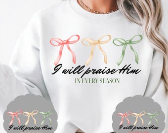 Praise Him png, Christmas, Coquette Bow, Faith Sublimation, Christian Christmas, Religious,