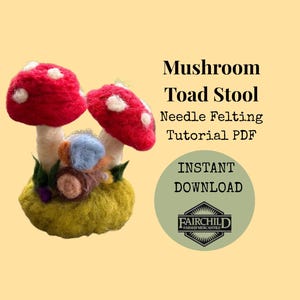 May include: A needle felted mushroom toadstool sculpture with red caps and white spots, set on a bed of green and yellow felt. The image includes text that reads "Mushroom Toad Stool Needle Felting Tutorial PDF" and "Instant Download".