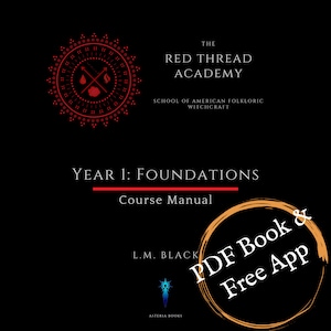 Könnte beinhalten: Ein schwarzes und rotes Logo mit dem Text "The Red Thread Academy, School of American Folkloric Witchcraft" und dem Text "Year 1: Foundations Course Manual" in Rot. Ein Kreis mit dem Text "PDF Book & Free App" in Weiß befindet sich in der unteren rechten Ecke.