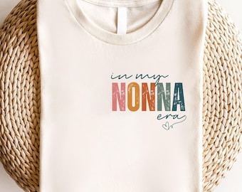 In My Nonna Era Shirt, Gift for Grandma