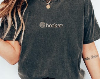 Funny Crochet Shirt | Hooker Sweatshirt | Yarn Lover Tee | Crafting Shirt | Knitter Gift Top