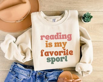 Reading is My Favorite Sport Sweatshirt, Booklover Gift