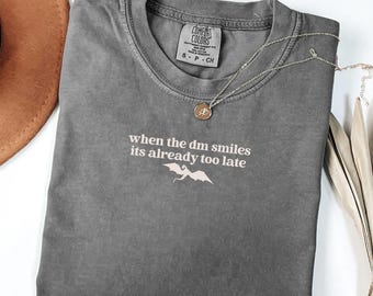 Dungeon Master Shirt, When The DM Smiles Its Already Too Late Comfort Colors Tee