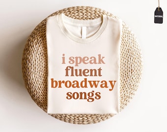 Fluent Broadway Songs Shirt, Drama Teacher Gift, Stage Play Sweater