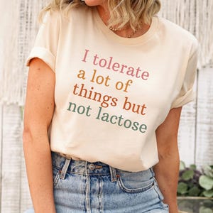 I Tolerate A Lot Of Things But Not Lactose Sweatshirt, Funny Gift for Lactose Intolerant, Cute Relaxed Fit Top, Humor Clothing