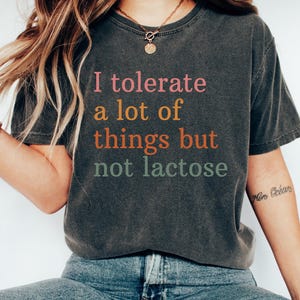 I Tolerate A Lot Of Things But Not Lactose Sweatshirt, Funny Gift for Lactose Intolerant, Cute Relaxed Fit Top, Humor Clothing