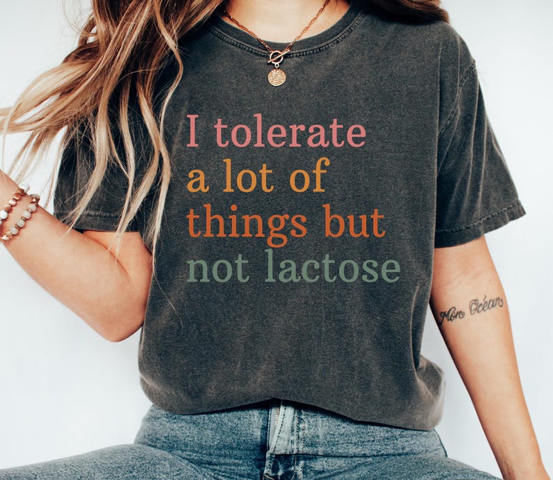 I Tolerate A Lot Of Things But Not Lactose Sweatshirt, Funny Gift for Lactose Intolerant, Cute Relaxed Fit Top, Humor Clothing
