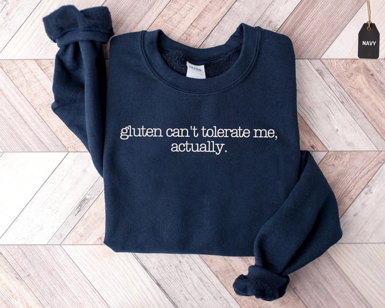 Gluten Can't Tolerate Me Shirt, Funny Gluten Intolerance shirt , Gluten Free Joke Shirt, Celiac Gift, Sarcastic Foodie Top