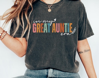 In My Great Auntie Era Shirt, Great Auntie Shirt, Great Aunt Sweater, Gift for Aunts, Favorite Aunt Shirt, Auntie Gift from Niece