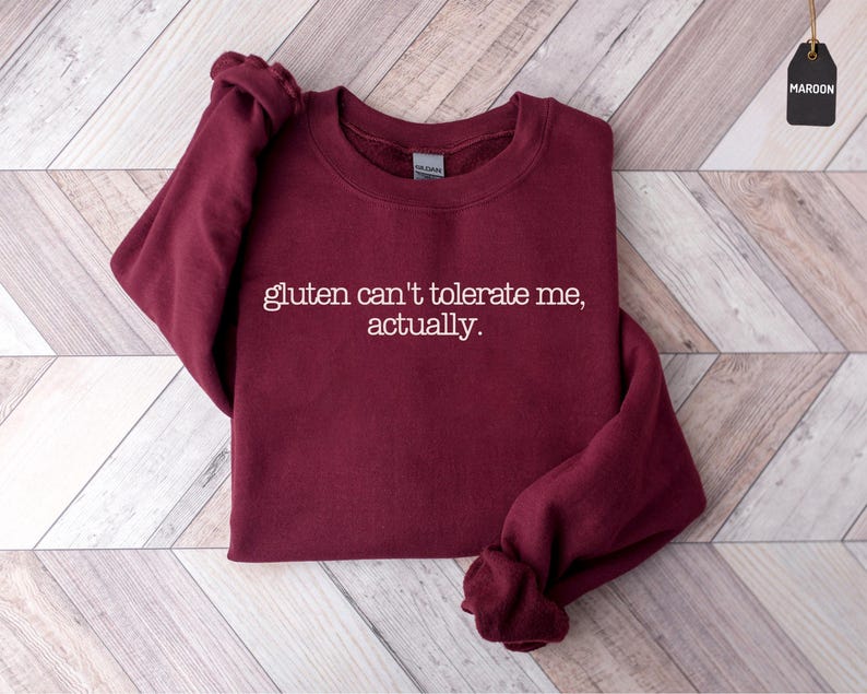 Gluten Can't Tolerate Me Shirt, Funny Gluten Intolerance shirt , Gluten Free Joke Shirt, Celiac Gift, Sarcastic Foodie Top