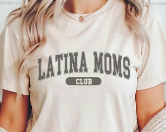 Latina Moms Club Shirt, Latina Mom Shirt, Spanish Mom Tee, Latina Mothers Day Shirt, Mom Life Shirt, Regalo Para Mama, Hispanic Club Tshirt