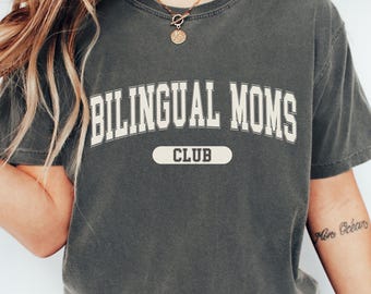 Bilingual Moms Club, Latina Mom Shirt, Spanish Mom Shirt, Latina Mothers Day Shirt, Mom Life Sweatshirt, Mexicana Gift, Hispanic Trendy